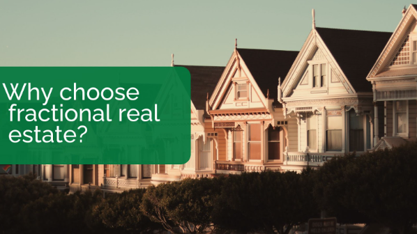 Why Choose Fractional Real Estate?